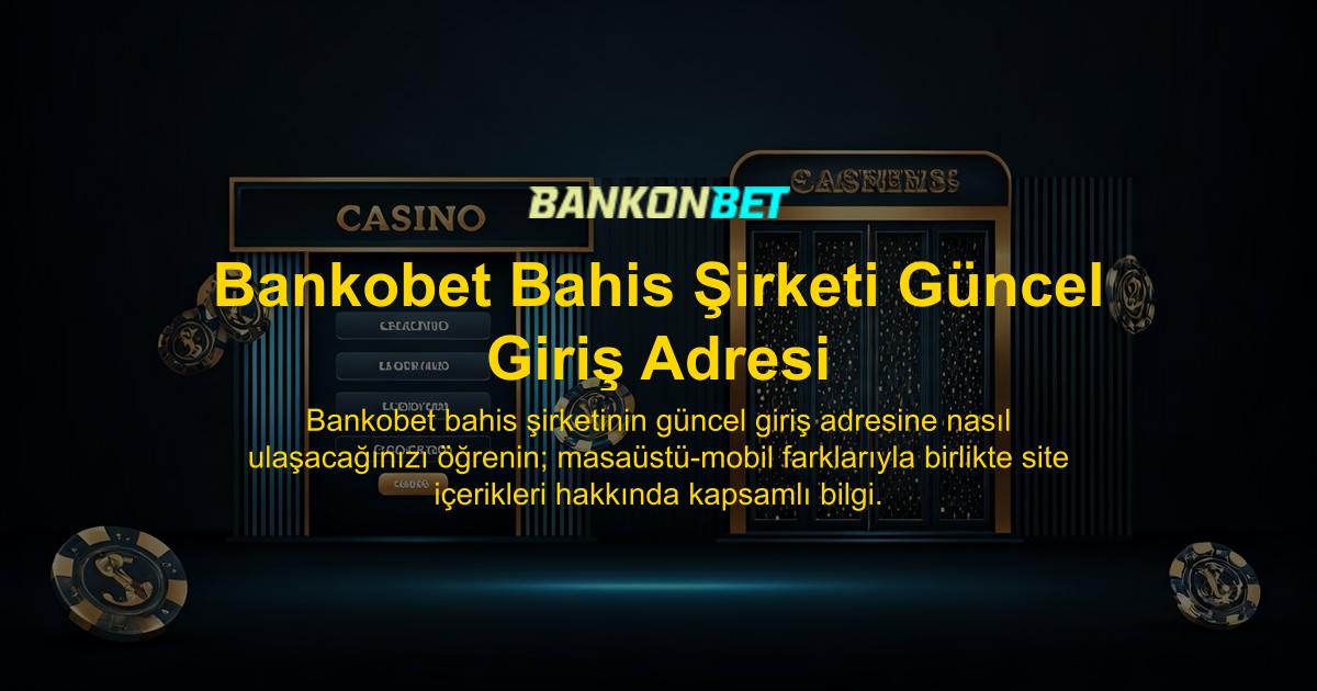 Bankobet Bahis Şirketi Güncel Giriş Adresi