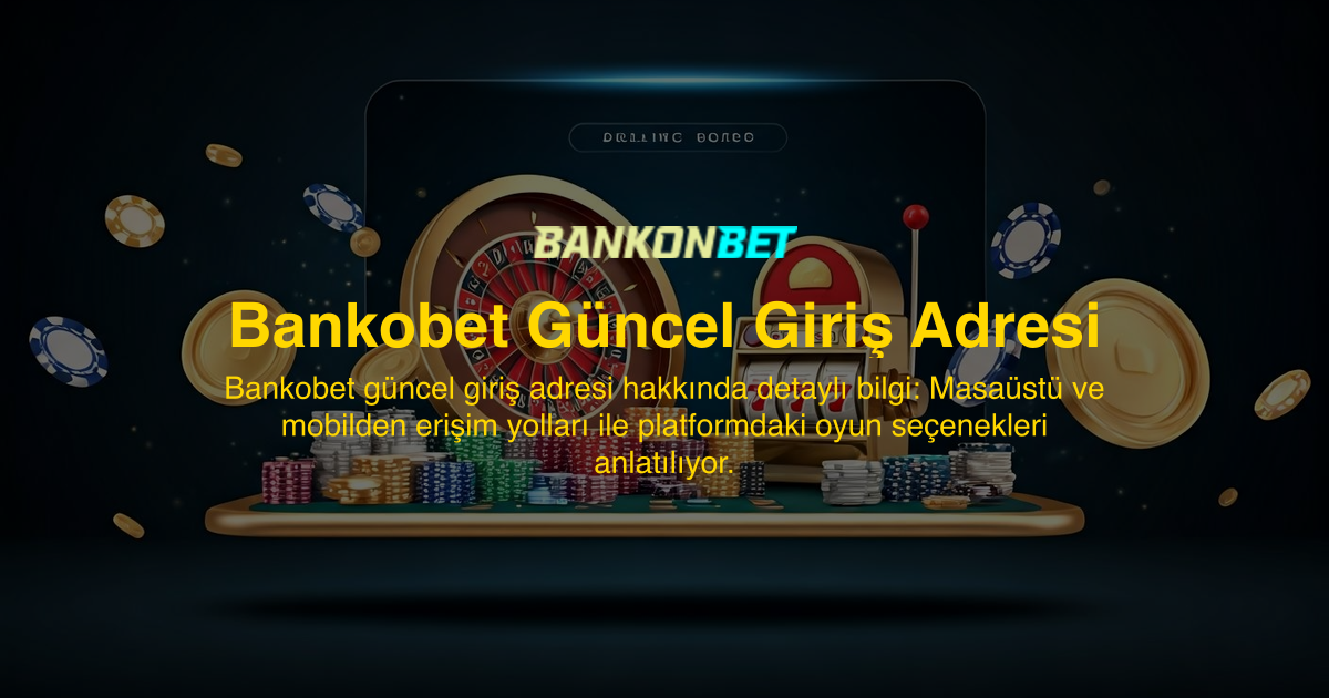Bankobet Güncel Giriş Adresi