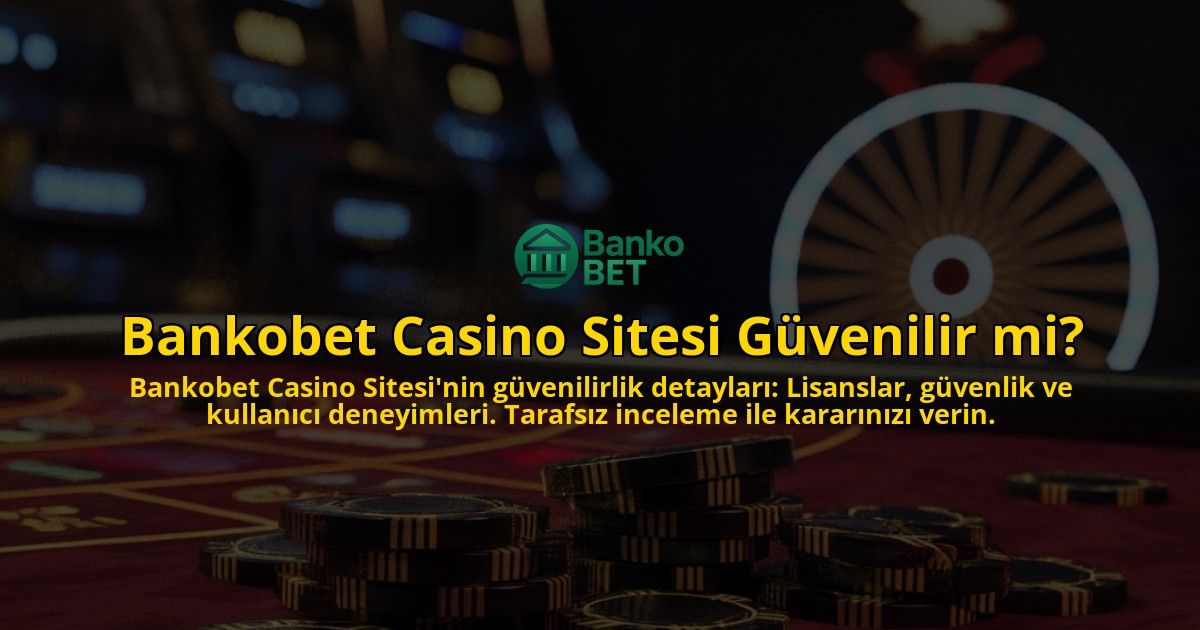 Bankobet-Casino-Sitesi-Guvenilir-mi-overlay-1769264805.jpg