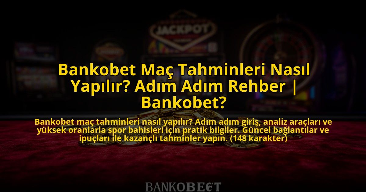Bankobet-Mac-Tahminleri-Nasil-Yapilir-Adim-Adim-Rehber-Bankobet-overlay-1773605186.jpg